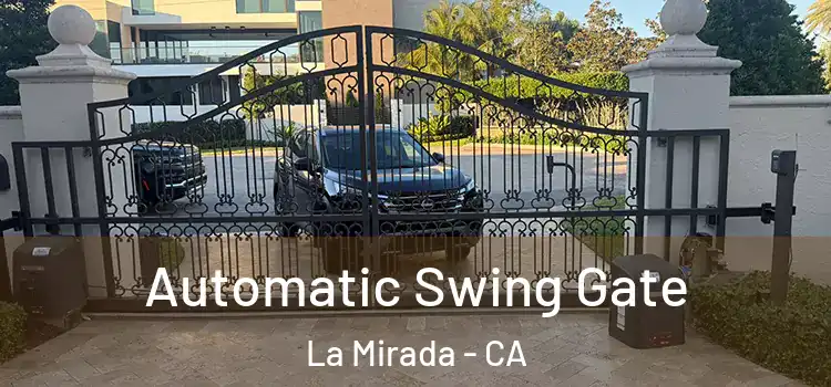 Automatic Swing Gate La Mirada - CA