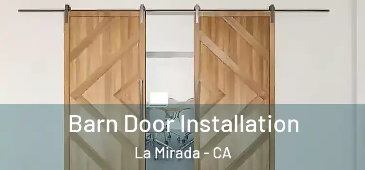  Barn Door Installation La Mirada - CA