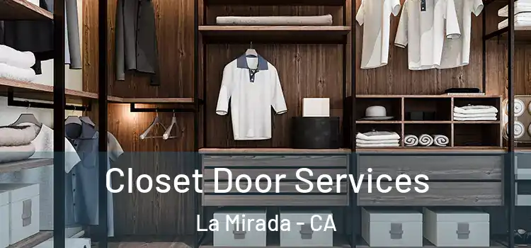 Closet Door Services La Mirada - CA