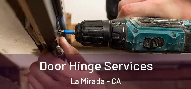 Door Hinge Services La Mirada - CA