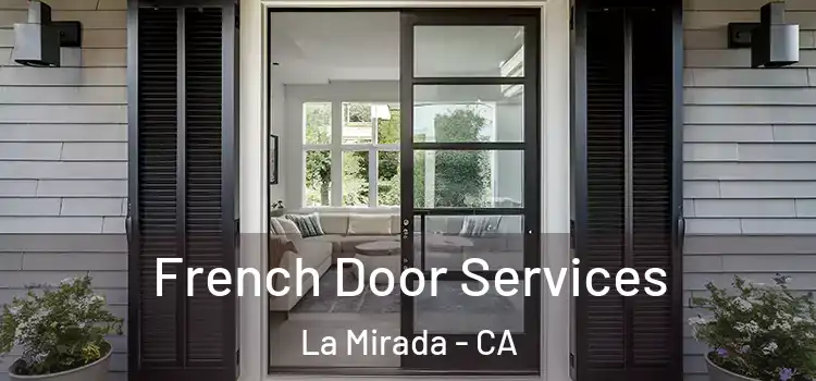 French Door Services La Mirada - CA