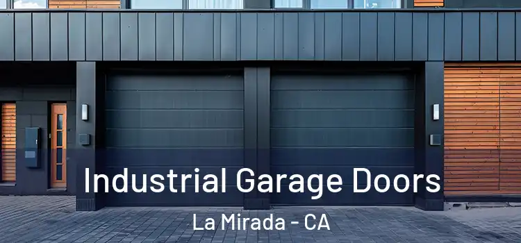  Industrial Garage Doors La Mirada - CA
