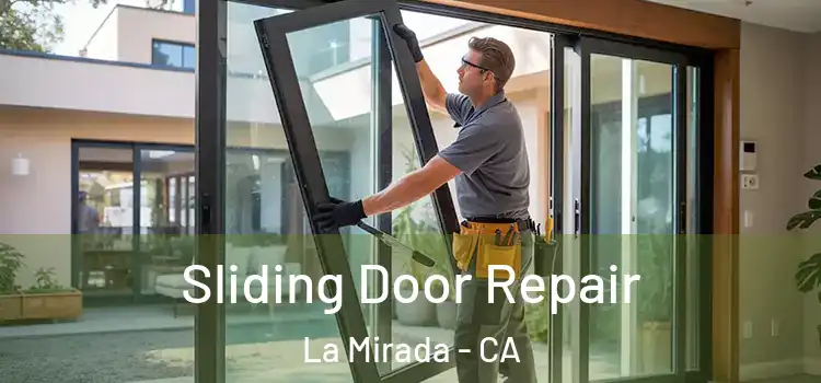 Sliding Door Repair La Mirada - CA