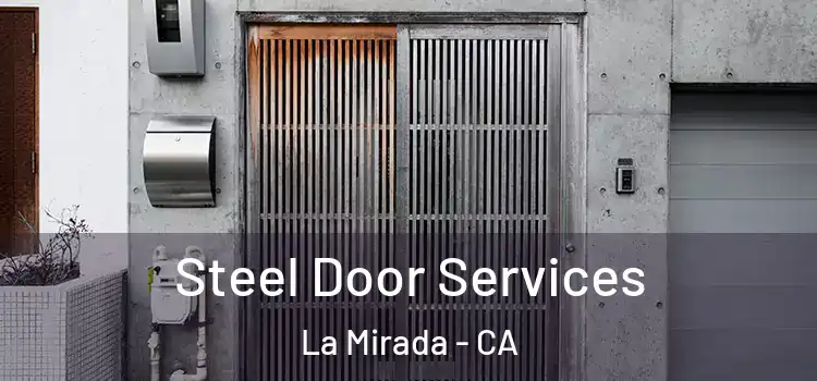 Steel Door Services La Mirada - CA