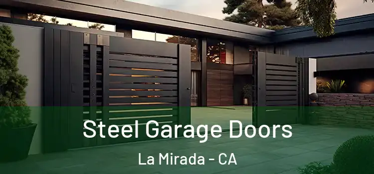 Steel Garage Doors La Mirada - CA
